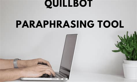 Is it safe to paraphrase in QuillBot?