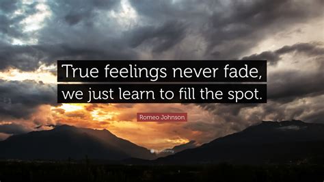 Is it true that feelings fade?