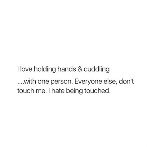Is it weird I don't like being touched?