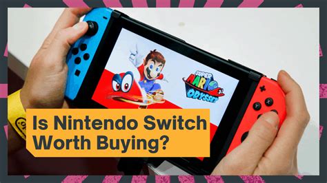 Is it worth it to buy a Nintendo Switch?