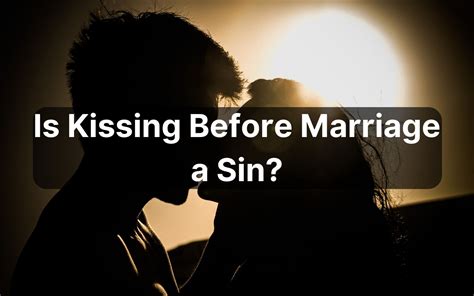 Is kissing allowed before marriage?