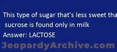 Is less sweet than sucrose?