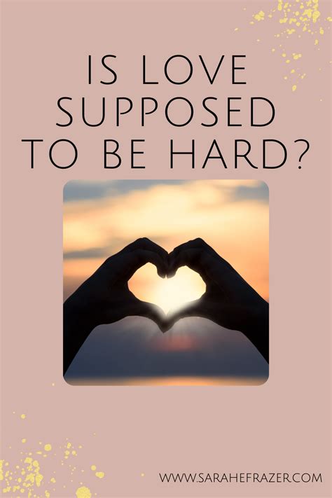 Is love supposed to be hard?