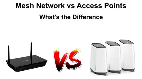 Is mesh better than access point?