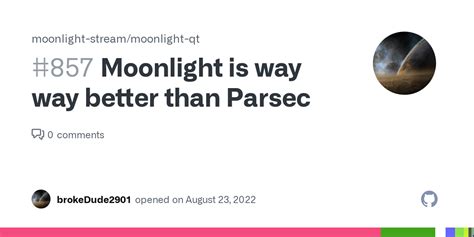 Is moonlight better than Parsec?