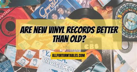 Is new vinyl better than old?