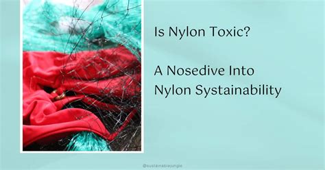 Is nylon toxic to wear?