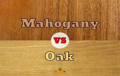 Is oak or mahogany more expensive?