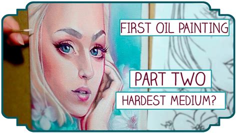 Is oil painting the hardest medium?