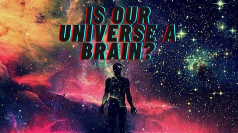 Is our universe a brain?
