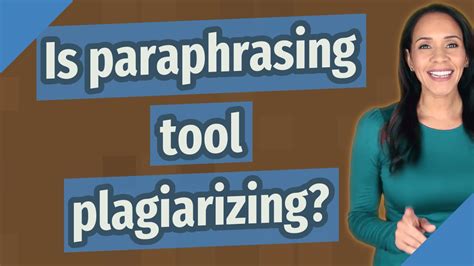 Is paraphrasing tool plagiarizing?