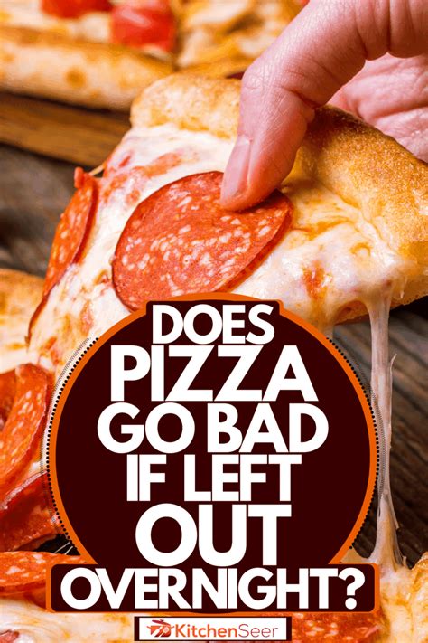 Is pizza OK to eat if left out all night?