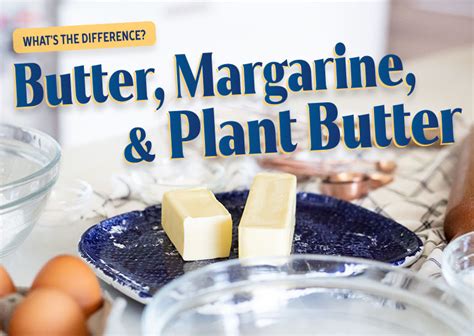 Is plant butter healthier than margarine?
