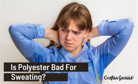 Is polyester bad for sweating?