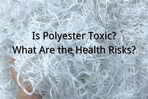 Is polyester toxic when heated?