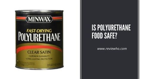 Is polyurethane safe for food?