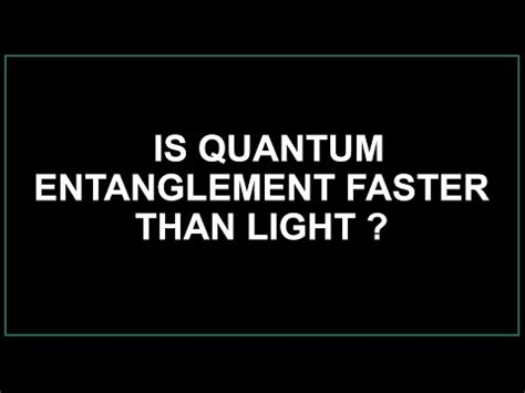 Is quantum entanglement faster than light?