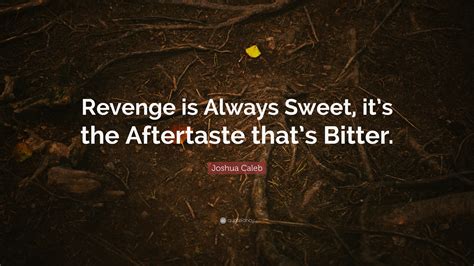 Is revenge always sweet?