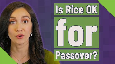 Is rice OK for Passover?