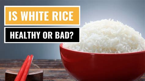 Is rice good or bad for you?