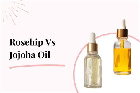 Is rosehip oil better than jojoba?