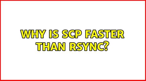 Is rsync faster than SCP?