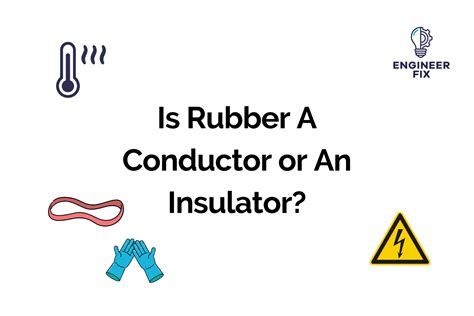 Is rubber a insulator?
