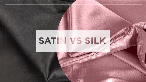 Is satin more comfortable than silk?