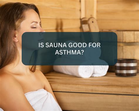 Is sauna good for asthma?