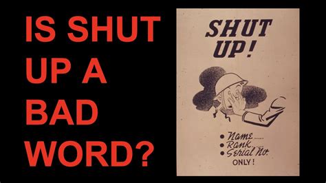 Is shut up a bad word?