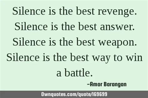 Is silence the best answer for revenge?
