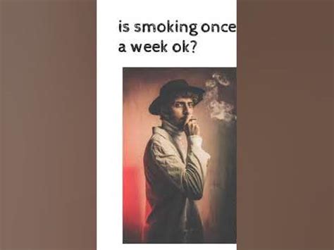 Is smoking once a week okay?