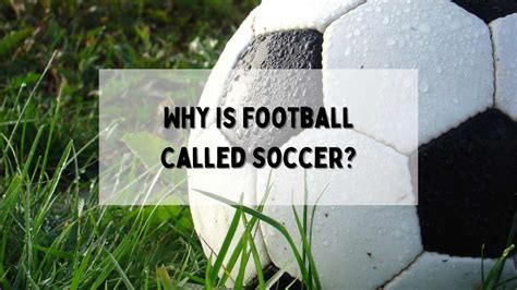 Is soccer now called football?