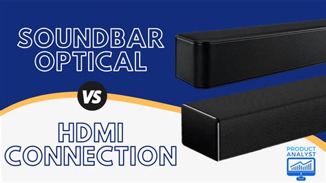 Is soundbar better with optical or HDMI?