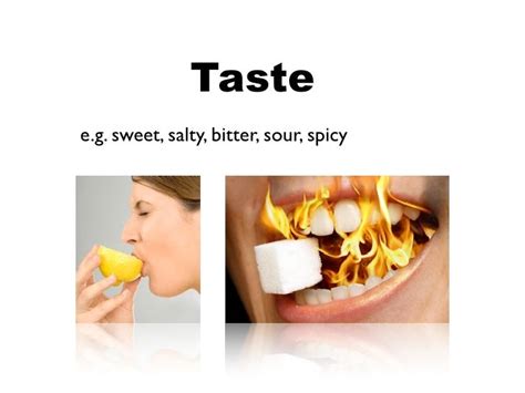 Is sour taste a physical or chemical property?
