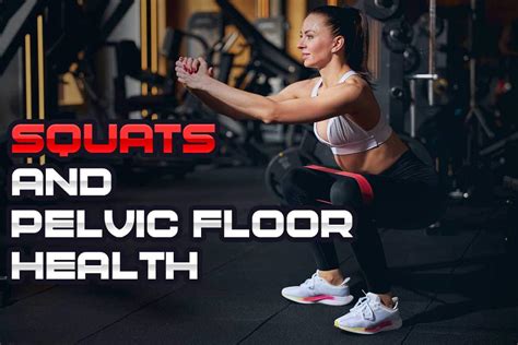 Is squatting bad for pelvic floor female?