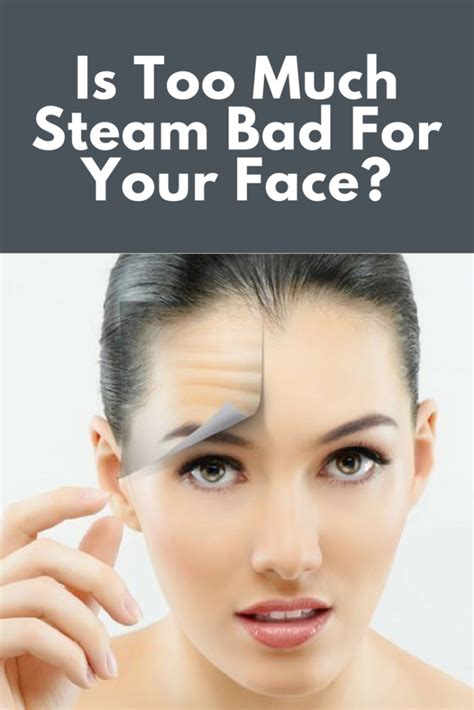 Is steam bad for your face?