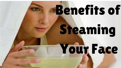 Is steaming good for face?