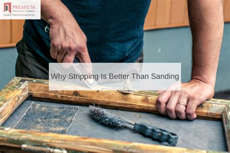 Is stripping or sanding better?