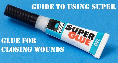 Is super glue safe for open wounds?