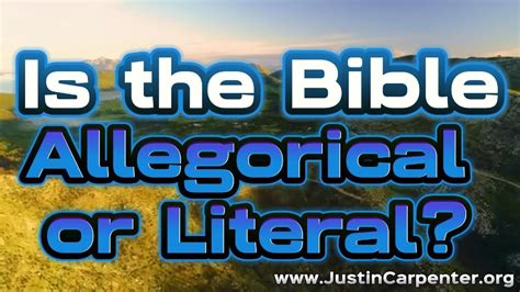 Is the Bible allegorical or literal?