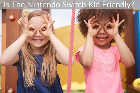Is the Switch kid friendly?