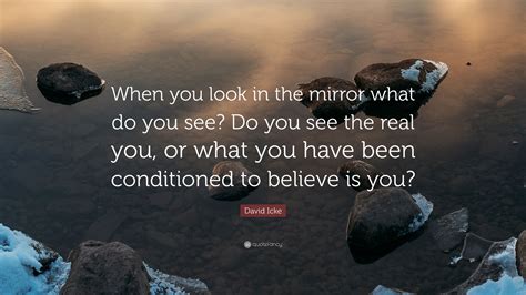 Is the mirror the real you?