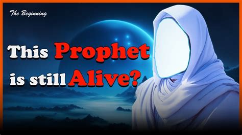 Is the prophet Idris still alive?