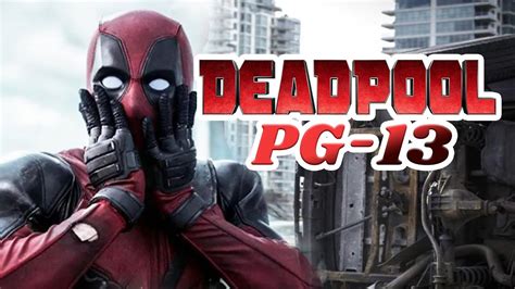 Is there a PG 13 version of Deadpool 1?