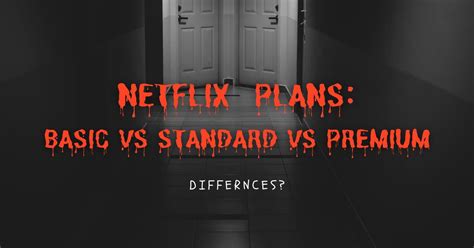 Is there a big difference between basic and premium Netflix?