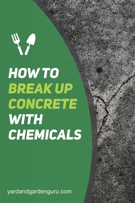 Is there a chemical that breaks up concrete?