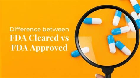 Is there a difference between FDA cleared and FDA approved?