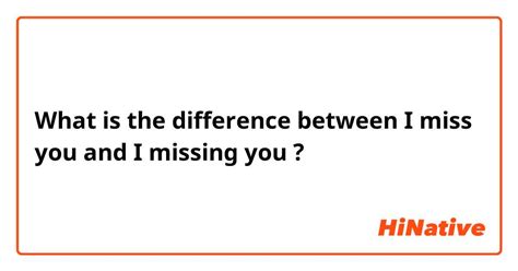 Is there a difference between I miss you and miss you?