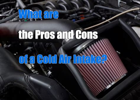 Is there a downside to a cold air intake?